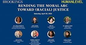Brookings and HUMANLEVEL: Bending the Moral Arc Toward (Racial) Justice