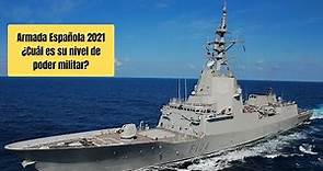 Armada Española 2021 ¿Cuál es su nivel de poder militar?🇪🇸🇪🇸🇪🇸
