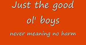Good Ol' Boys + Lyrics Sung By Willie Nelson