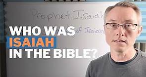 Who was Isaiah in the Bible?