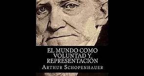 Schopenhauer. EL MUNDO COMO VOLUNTAD Y REPRESENTACIÓN. Lectura e interpretación del parágrafo 1.