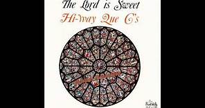"The Lord Is Sweet" (1965) Highway Q.C.'s