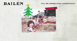 BAILEN - I'll Be Home For Christmas (Official Audio)