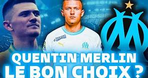 🚨 QUENTIN MERLIN À L'OM C'EST FAIT ! LE BON PROFIL ?