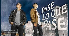 Danilo Ordoñez & Alejandro Ordoñez - Pase Lo Que Pase
