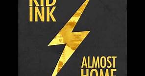 Kid Ink - Fuck Sleep (Almost Home)