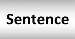 How to Pronounce Sentence