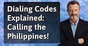 Dialing Codes Explained: Calling the Philippines!