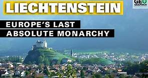 Liechtenstein: Europe’s Last Absolute Monarchy