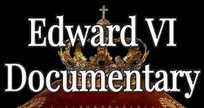 King Edward VI a Tudor Documentary
