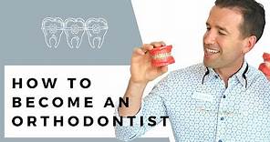 How to Become an Orthodontist | Braces | Dr. Nathan