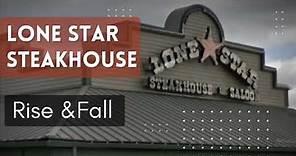 Lone Star Steakhouse History - Abandoned Restaurant Rise and Fall