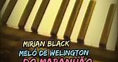 Mirian black, Melô de welington #maranhãodeencantos | Do Maranhão