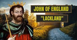 A Brief History Of John Lackland - King John Of England