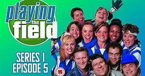 Playing the Field S1.E5