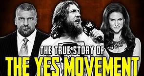 The True Story Of Daniel Bryan's YES Movement