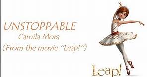 Unstoppable Lyrics Video - Camila Mora (From the movie ''Leap!'')