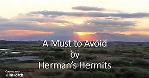 Herman's Hermits - A Must to Avoid