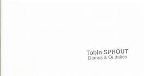 Tobin Sprout - Demos & Outtakes