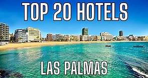 TOP 20 HOTELS IN LAS PALMAS, GRAN CANARIA, SPAIN