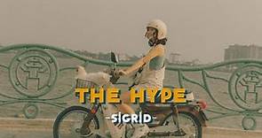 The Hype - Sigrid (Lyrics & Vietsub)