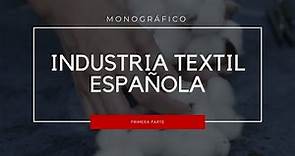 Monográfico: Industria Textil Española