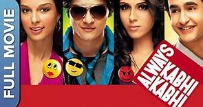 Always Kabhi Kabhi | Hindi Romantic Movie | Zoa Morani, Ali Fazal, Giselli Monteiro, Satyajeet Dubey