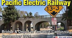 [ USA Railroad ] Historic Pacific Electric Railway Bridge & Depot, Torrance California Sep 2021
