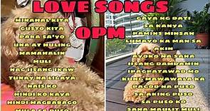 OPM LOVE SONGS/THROWBACK PLAYLIST #lovesong #music #viral