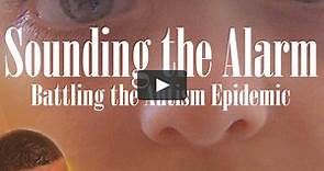 Sounding the Alarm: Battling the Autism Epidemic