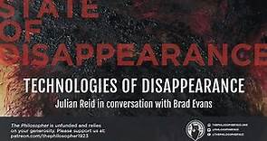 "Technologies of Disappearance": Julian Reid in conversation with Brad Evans