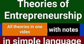 Theories of Entrepreneurship||All theories in one video||with notes||in simple language