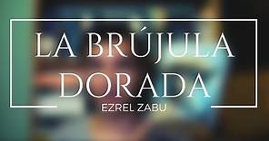 LA BRÚJULA DORADA - LUCES DEL NORTE - LA MATERIA OSCURA - EZREL ZABU
