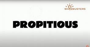 PROPITIOUS meaning with examples in sentences