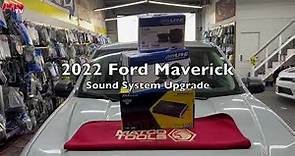 2022 ford Maverick Sound System Upgrade Speakers Amplifiers Project Live Life !