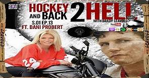 #13 Hockey 2 Hell And Back Ft. Dani Probert