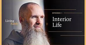 Interior Life | Episode 1 | LIVING FAITH | Fr Columba Jordan CFR