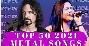 Top 50 2021 New Metal Songs. Best 2021 Metal Songs.