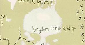 David Garza - Kingdom Come And Go