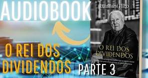 🔊📖Audiobook - O rei dos dividendos - Livro Luiz Barsi (Audio Livro) Parte 3