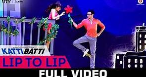 Lip To Lip - Katti Batti - Full Video | Imran Khan & Kangana Ranaut | Shankar Ehsaan Loy