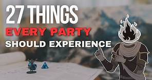 27 Things Every D&D Party Should Experience at Least Once...