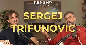 Sergej Trifunović | Kensho Talks #5