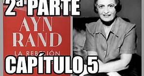La rebelión de Atlas de Ayn Rand - 2ª parte. Capítulo 5 - Audiolibro con voz humana en castellano