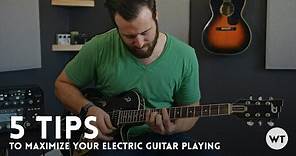 5 tips to maximize your electric guitar playing // Guitar Lesson