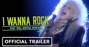 I Wanna Rock: The '80s Metal Dream - Official Trailer (2023)