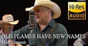 Mark Chesnutt - Old Flames Have New Names