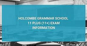 Holcombe Grammar School for Boys 11 Plus (11+) Entrance Exam Information - Year 7 Entry
