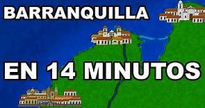 La historia de BARRANQUILLA | en 14 minutos