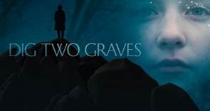 Dig Two Graves (2014) | Official Trailer, Full Movie Stream Preview